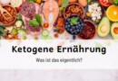 <mark class="searchwp-highlight">Ketogene</mark> Ernährung – Was ist das wirklich?