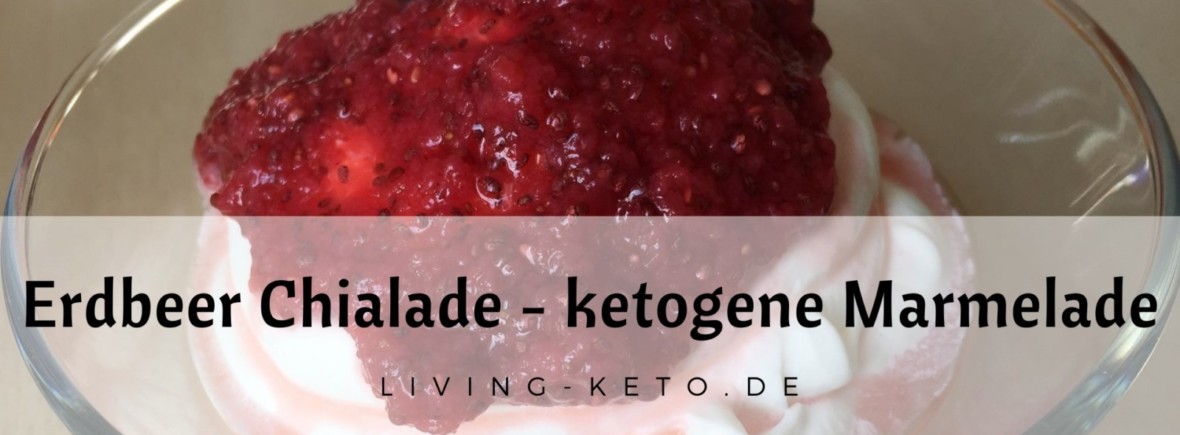 Erdbeer Chialade ketogene Marmelade