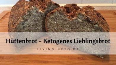 Mehr über den Artikel erfahren Hüttenbrot – Das perfekte Keto-Brot Rezept für Kinder und Familie