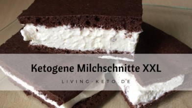 Mehr über den Artikel erfahren Keto Milchschnitte XXL – Das perfekte Low-Carb Dessert für Naschkatzen