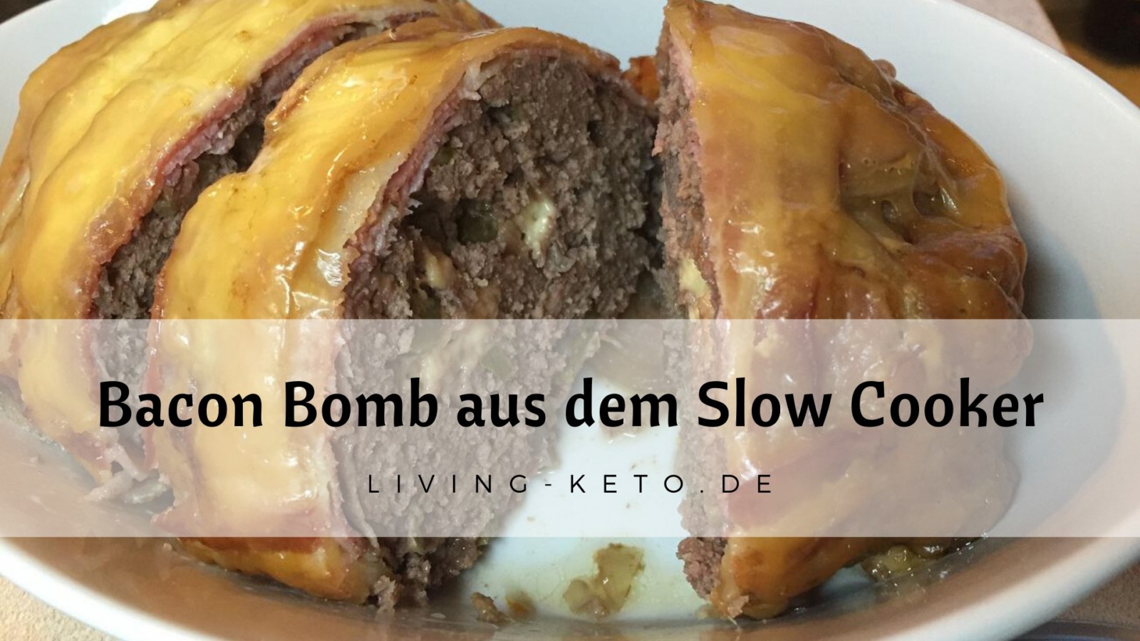 Bacon Bomb aus dem Slow Cooker | Ketogen Leben