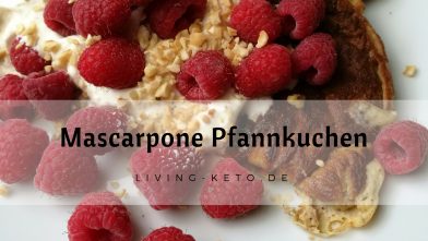 Mehr über den Artikel erfahren Keto Pancakes – Fluffige und leckere Mascarpone Pfannkuchen