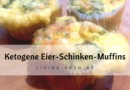 Eier-Schinken-Muffins – das perfekte Keto Frühstück zum Vorbereiten