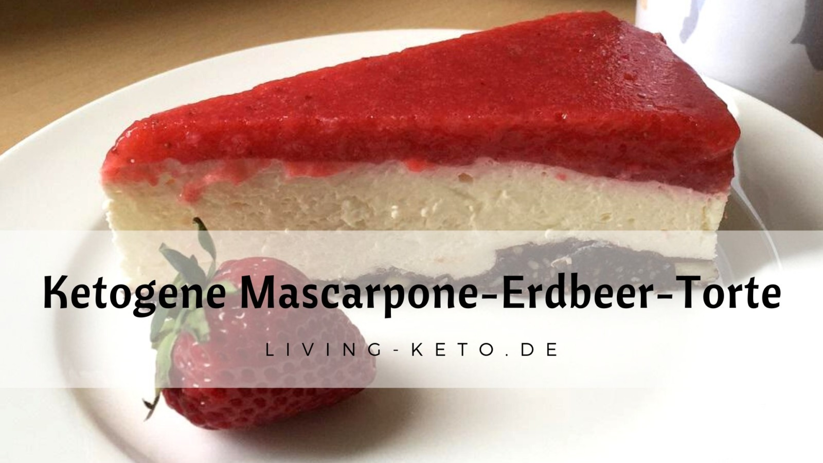 Du betrachtest gerade Mascarpone-Erdbeer-Torte: Genuss trotz Diät