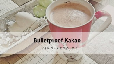 Mehr über den Artikel erfahren Bulletproof Kakao – Dein perfekter Keto-Start in den Tag