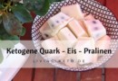 Ketogene Quark-Eispralinen