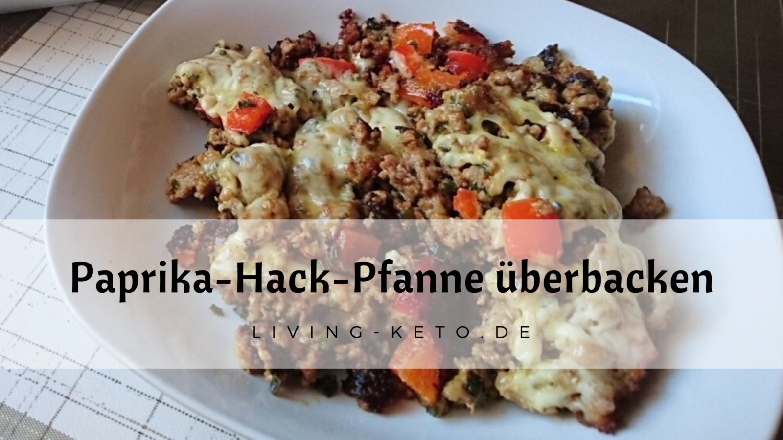 Du betrachtest gerade Paprika-Hack-Pfanne überbacken – Keto Hackfleisch Rezept & Paprika Hack Genuss