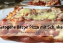 Bacon Pizza mit Schinken – Dein proteinreicher Low-Carb Genuss