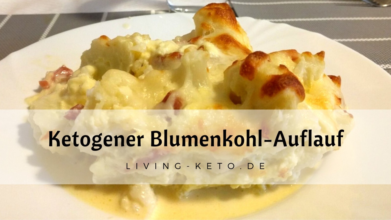 Du betrachtest gerade Cremiger Keto-Blumenkohl-Auflauf – Ein einfaches Keto-Rezept für Genießer