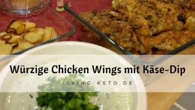 Mehr über den Artikel erfahren Knusprige ketogene Chicken Wings mit würzigem Käse-Dip