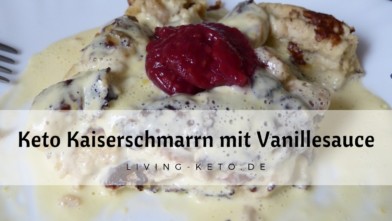 Mehr über den Artikel erfahren Keto Kaiserschmarrn mit Low Carb Vanillesauce – Perfekt für dein Keto-Frühstück