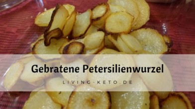 Mehr über den Artikel erfahren Gebratene Petersilienwurzel: Die perfekte Keto-Alternative zu Bratkartoffeln