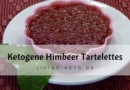 Himbeer-Tartelettes – Ein himmlisches Low-Carb-Dessert für jede Gelegenheit