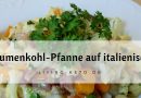 Italienische Blumenkohlpfanne: Ketogen, Lecker & Fruktosearm