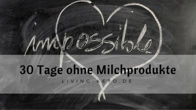 Mehr über den Artikel erfahren 30 Tage Challenge: Verzicht auf Milchprodukte
