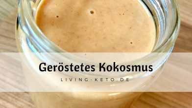 Mehr über den Artikel erfahren Geröstetes Kokosmus selber machen: Dein geniales Keto Rezept