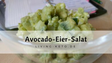 Mehr über den Artikel erfahren Avocado-Eiersalat – Das perfekte Keto Rezept für deine ketogene Ernährung