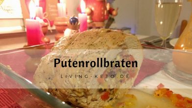 Mehr über den Artikel erfahren Keto Putenrollbraten – Das perfekte Low-Carb Weihnachtsessen