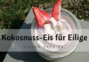 Keto-Kokoseis mit Erdbeeren: Schnelles Low-Carb Dessert in nur 5 Minuten