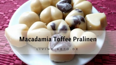 Mehr über den Artikel erfahren Macadamia Toffee Pralinen – Perfekt für deine Ketogene Ernährung