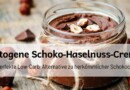 Ketogene Schoko-Haselnuss-Creme – Die beste Low-Carb Nutella-Alternative