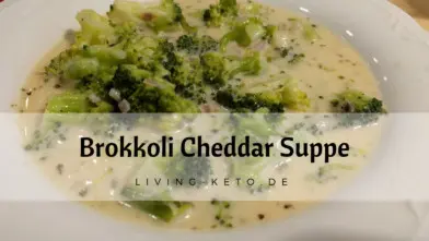 Mehr über den Artikel erfahren Cremige Brokkoli-Cheddar-Suppe – Keto & Low-Carb Rezept