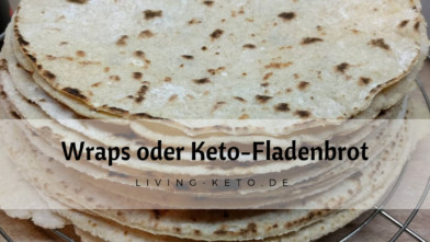 Mehr über den Artikel erfahren Wraps oder Keto Fladenbrot – Perfekt für deine Keto-Küche