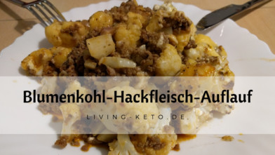 Mehr über den Artikel erfahren Keto Hackfleisch-Blumenkohl-Auflauf – schnell, würzig & sättigend