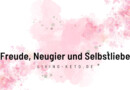Selbstliebe lernen: Mein Weg zu Freude, Selbstbewusstsein und persönlicher Entfaltung