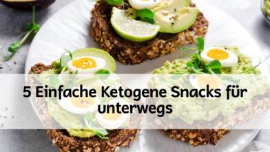 Mehr über den Artikel erfahren 5 Einfache Ketogene Snacks für Unterwegs