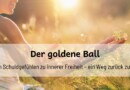 Der goldene Ball: Eine Geschichte vom <mark class="searchwp-highlight">Geben</mark> – ohne Zurückgeben