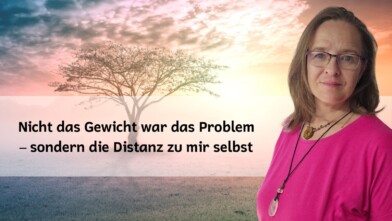 Karen Wiltner mit ruhigem Gesichtsausdruck vor Sonnenaufgang, daneben der Titel des Blogartikels: Nicht das Gewicht war das Problem – sondern die Distanz zu mir selbst.