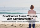 Emotionales Essen, Trauma, alte Familienmuster: Warum Keto allein nicht reicht