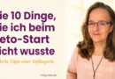 Die 10 Dinge, die ich beim Keto-Start nicht wusste — ehrliche Tipps einer Anfängerin