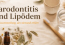 Parodontitis und Lipödem – der Zusammenhang, den niemand erklärt